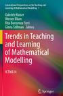Trends in Teaching and Learning of Mathematical Modelling: Ictma14 (International Perspectives on the Teaching and Learning of M #1) Cover Image