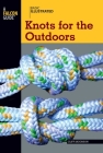 Basic Illustrated Knots for the Outdoors By Cliff Jacobson, Lon Levin Cover Image