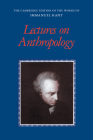 Lectures on Anthropology (Cambridge Edition of the Works of Immanuel Kant) Cover Image