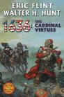 1636: The Cardinal Virtues (The Ring of Fire #19) By Eric Flint, Walter H. Hunt Cover Image