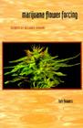 Marijuana Flower Forcing: The Art of Being Truly Present Cover Image