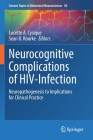 Neurocognitive Complications of Hiv-Infection: Neuropathogenesis to Implications for Clinical Practice (Current Topics in Behavioral Neurosciences #50) By Lucette A. Cysique (Editor), Sean B. Rourke (Editor) Cover Image