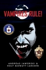 Vampires Rule! By Rolf Mowatt-Larssen, Andreas Jaworski Cover Image