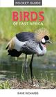 Pocket Guide: Birds of East Africa By Dave Richards Cover Image