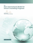 The ISCA International Model for School Counseling Programs By International School Counselor None Cover Image