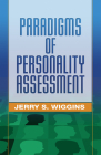 Paradigms of Personality Assessment By Jerry S. Wiggins, PhD Cover Image