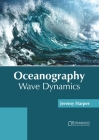 Oceanography: Wave Dynamics By Jeremy Harper (Editor) Cover Image