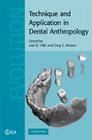 Technique and Application in Dental Anthropology (Cambridge Studies in Biological and Evolutionary Anthropolog #53) By Joel D. Irish (Editor), Greg C. Nelson (Editor) Cover Image