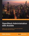 OpenStack Administration with Ansible By Walter Bentley Cover Image