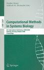 Computational Methods in Systems Biology: 6th International Conference Cmsb 2008, Rostock, Germany, October 12-15, 2008. Proceedings (Lecture Notes in Computer Science #5307) Cover Image