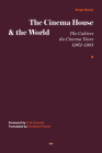 The Cinema House and the World: The Cahiers du Cinema Years, 1962–1981 (Semiotext(e) / Foreign Agents) Cover Image
