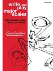 Write and Play Major Scales: Level 2 (David Carr Glover Piano Library) By Mary Elizabeth Clark, David Carr Glover Cover Image