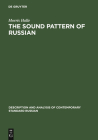 The Sound Pattern of Russian: A Linguistic and Acoustical Investigation (Description and Analysis of Contemporary Standard Russian #1) Cover Image