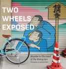 Two Wheels Exposed: Bicycles in The Land of the Rising Sun Cover Image