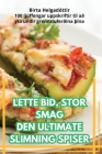 Lette Bid, Stor Smag Den Ultimate Slimning Spiser By Oscar Ali Cover Image