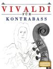 Vivaldi für Kontrabass: 10 Leichte Stücke für Kontrabass Anfänger Buch Cover Image