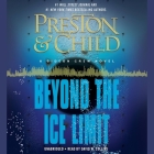 Beyond the Ice Limit Lib/E: A Gideon Crew Novel By Douglas Preston, Lincoln Child, David W. Collins (Read by) Cover Image