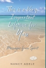 This is a Very Important Lifetime for You, Messages from Spirit Cover Image