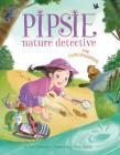 Pipsie, Nature Detective: The Lunchnapper By Rick Dedonato, Tracy Bishop (Illustrator) Cover Image