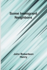 Some Immigrant Neighbors Cover Image