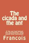 The cicada and the ant: If the ant had helped the grasshopper, what would have happened? By Francois Cover Image