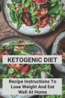 Ketogenic Diet: Recipe Instructions To Lose Weight And Eat Well At Home: Keto Copycat Krispy Kreme Donuts By Jolie Glarson Cover Image