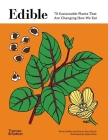 Edible: 70 Sustainable Plants That Are Changing How We Eat By Kevin Hobbs, Artur Cisar-Erlach, Katie Kulla (Illustrator) Cover Image