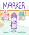 Marker By Anna Kang, Christopher Weyant (Illustrator) Cover Image
