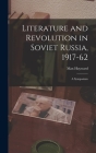 Literature and Revolution in Soviet Russia, 1917-62: a Symposium Cover Image