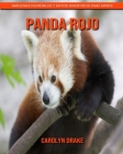 Panda rojo: Imágenes increíbles y datos divertidos para niños By Carolyn Drake Cover Image