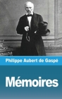 Mémoires By Philippe Aubert de Gaspé Cover Image