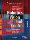 Robotics, Vision and Control: Fundamental Algorithms in Matlab(r) (Springer Tracts in Advanced Robotics #147) By Peter Corke, Witold Jachimczyk, Remo Pillat Cover Image