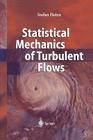 Statistical Mechanics of Turbulent Flows By Stefan Heinz Cover Image