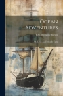 Ocean Adventures; or, Cabin and Forecastle Yarns Cover Image