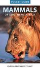 Mammals of Southern Africa (Pocket Guides (Struik)) By Chris Stuart Cover Image