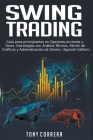 Swing Trading: Guía para principiantes en Opciones, Acciones y Forex, Estrategias con Análisis Técnico, Patrón de Gráficos y Administ Cover Image