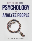 How to Use Dark Psychology to Analyze People Cover Image
