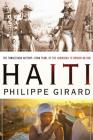 Haiti: The Tumultuous History - From Pearl of the Caribbean to Broken Nation: The Tumultuous History - From Pearl of the Caribbean to Broken Nation By Philippe Girard Cover Image