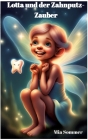 Lotta und der Zahnputz-Zauber By Mia Sommer Cover Image