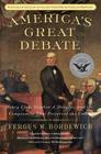 America's Great Debate: Henry Clay, Stephen A. Douglas, and the Compromise That Preserved the Union By Fergus M. Bordewich Cover Image