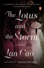 The Lotus and the Storm: A Novel By Lan Cao Cover Image