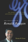 The Education of Ronald Reagan: The General Electric Years and the Untold Story of His Conversion to Conservatism (Columbia Studies in Contemporary American History) By Thomas Evans Cover Image