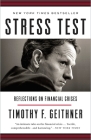 Stress Test: Reflections on Financial Crises By Timothy F. Geithner Cover Image