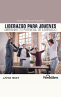 Liderazgo Para Jóvenes: Liberando Tu Potencial de Liderzgo By Jayne West, Jhaidy Barboza (Read by) Cover Image