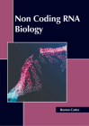Non Coding RNA Biology Cover Image