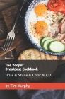 The Yooper Breakfast Cookbook: Rise & Shine & Cook & Eat Cover Image