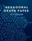 Hexagonal Graph Paper Notebook: 120 Pages Graph Paper Hexagon and The large hexagons measure .5