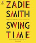 Swing Time By Zadie Smith, Pippa Bennett-Warner (Read by) Cover Image