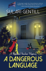 A Dangerous Language (Rowland Sinclair WWII Mysteries) By Sulari Gentill Cover Image