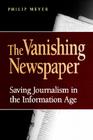 The Vanishing Newspaper: Saving Journalism in the Information Age Cover Image